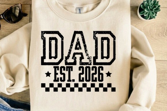 Celebrate Fatherhood: The Dad Est 2026 T-Shirt Design