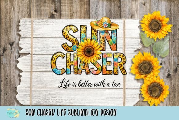 Sun Chaser Life: Vibrant Sublimation Design for Creative Projects